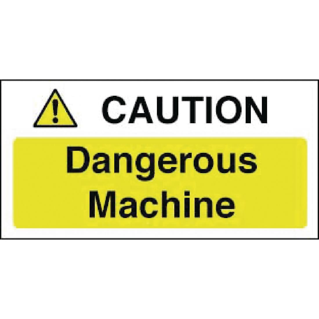 Caution Dangerous Machine Sign JD Catering Equipment Solutions Ltd