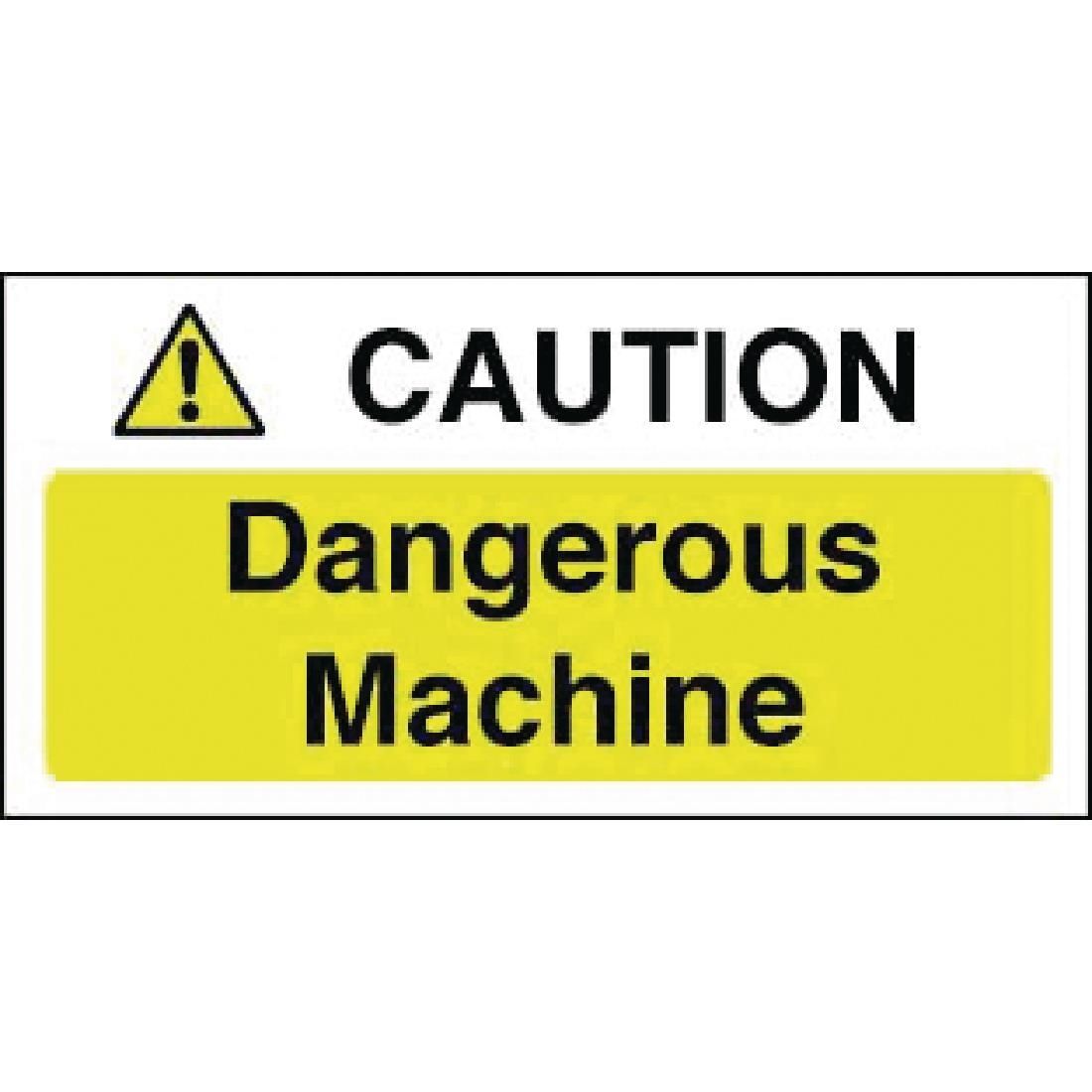 Caution Dangerous Machine Sign JD Catering Equipment Solutions Ltd