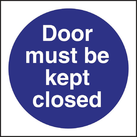 L835 Vogue Door Must Be Kept Closed Sign