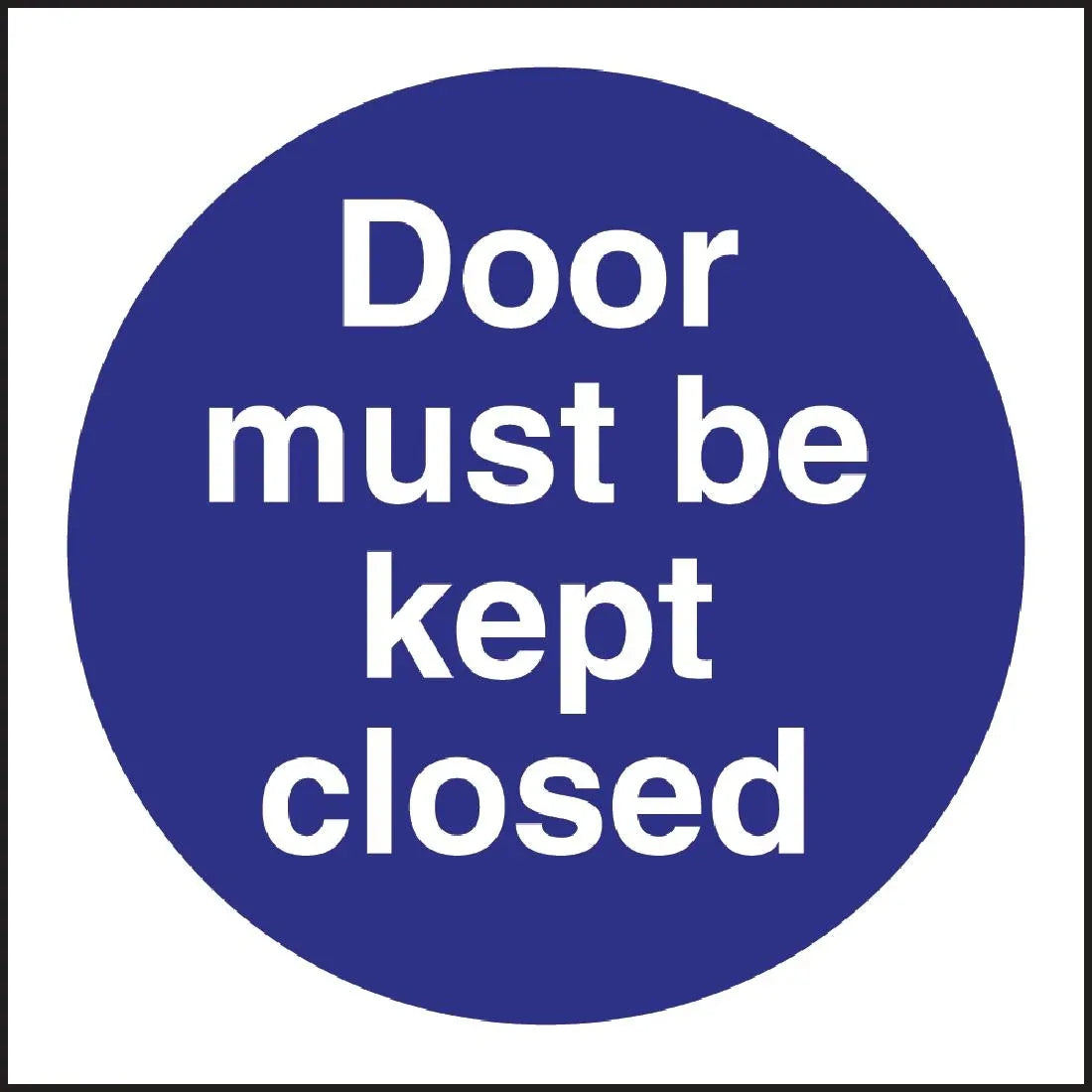 L835 Vogue Door Must Be Kept Closed Sign - JD Catering Equipment Solutions Ltd