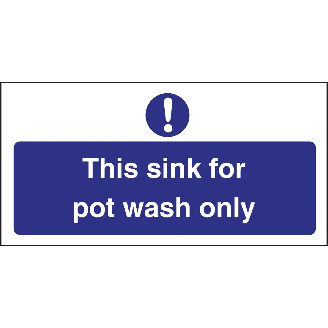 L843 Vogue This Sink For Pot Wash Only Sign - JD Catering Equipment Solutions Ltd