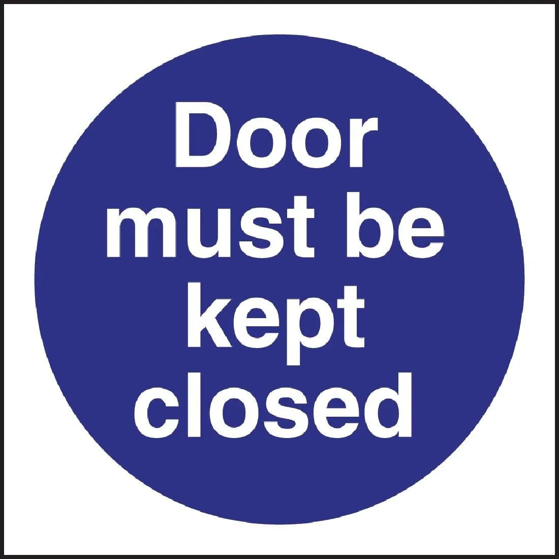 L835 Vogue Door Must Be Kept Closed Sign - JD Catering Equipment Solutions Ltd
