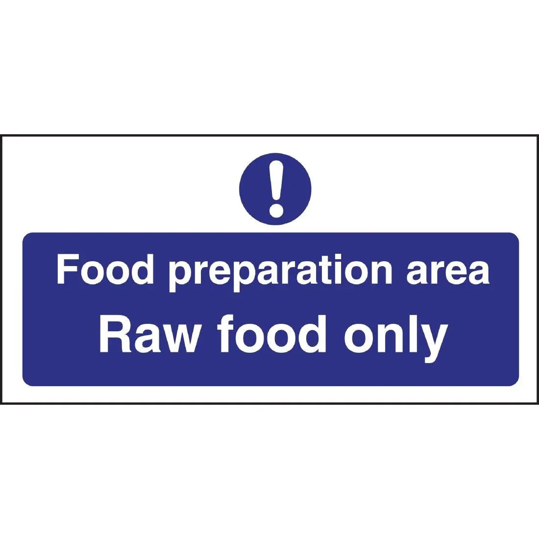L846 Vogue Food Preparation Area Raw Food Only Sign - JD Catering Equipment Solutions Ltd