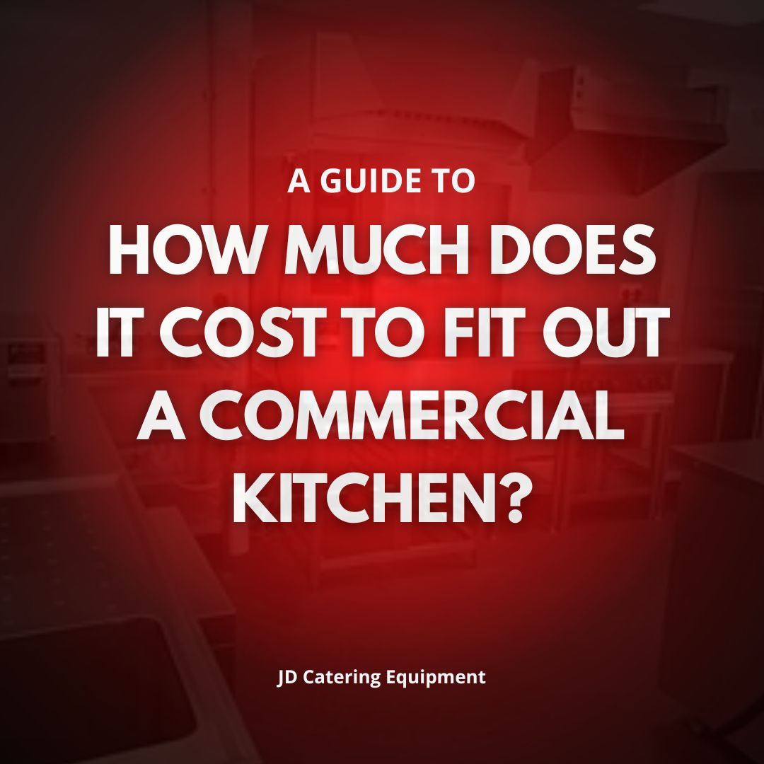 How much does it cost to fit out a Commercial Kitchen in the UK?