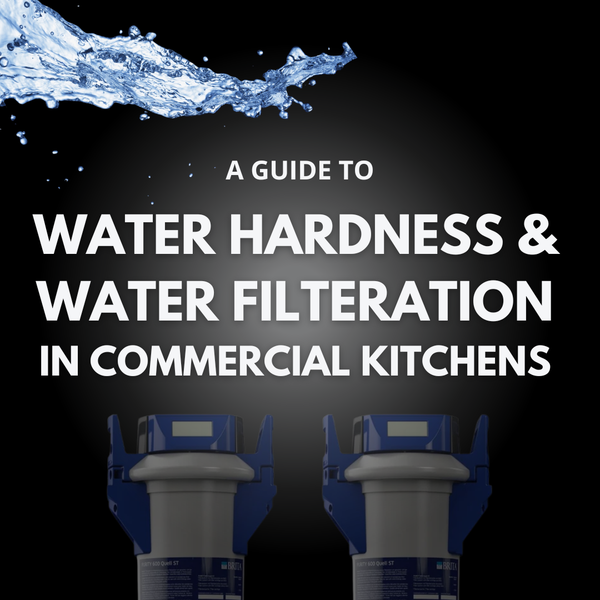 Water Hardness and Water Filtration in Commercial Kitchens - JD Catering Equipment Solutions Ltd