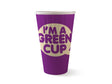 Double Wall BioCup - "I'm A Green Cup" - Panelled - 510ml / 16oz (90mm) - 600/ctn - "I'm a Green Cup" aqueous purple - BioPak commercial catering consumable